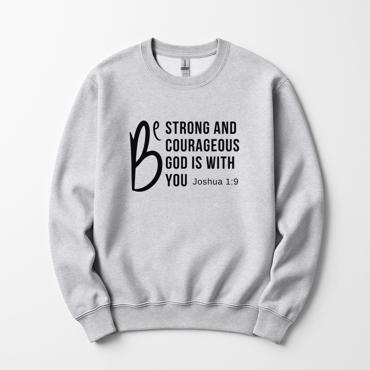 Be Strong Sweatshirt Faith Culture Co.