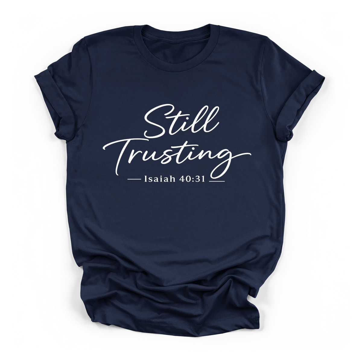 New Still Trusting T-shirt Faith Girl Co.