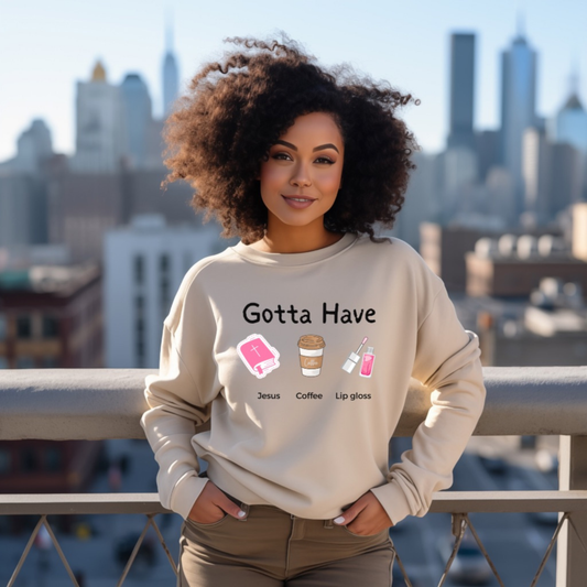 New Gotta Have Sweatshirt Faith Girl Co.