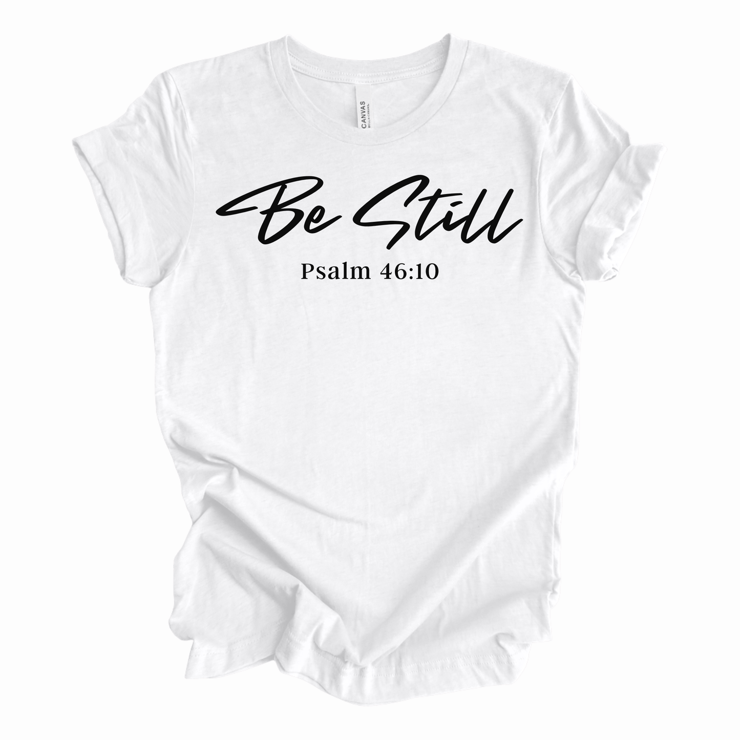 Be Still T-shirt - Faith Girl Co.
