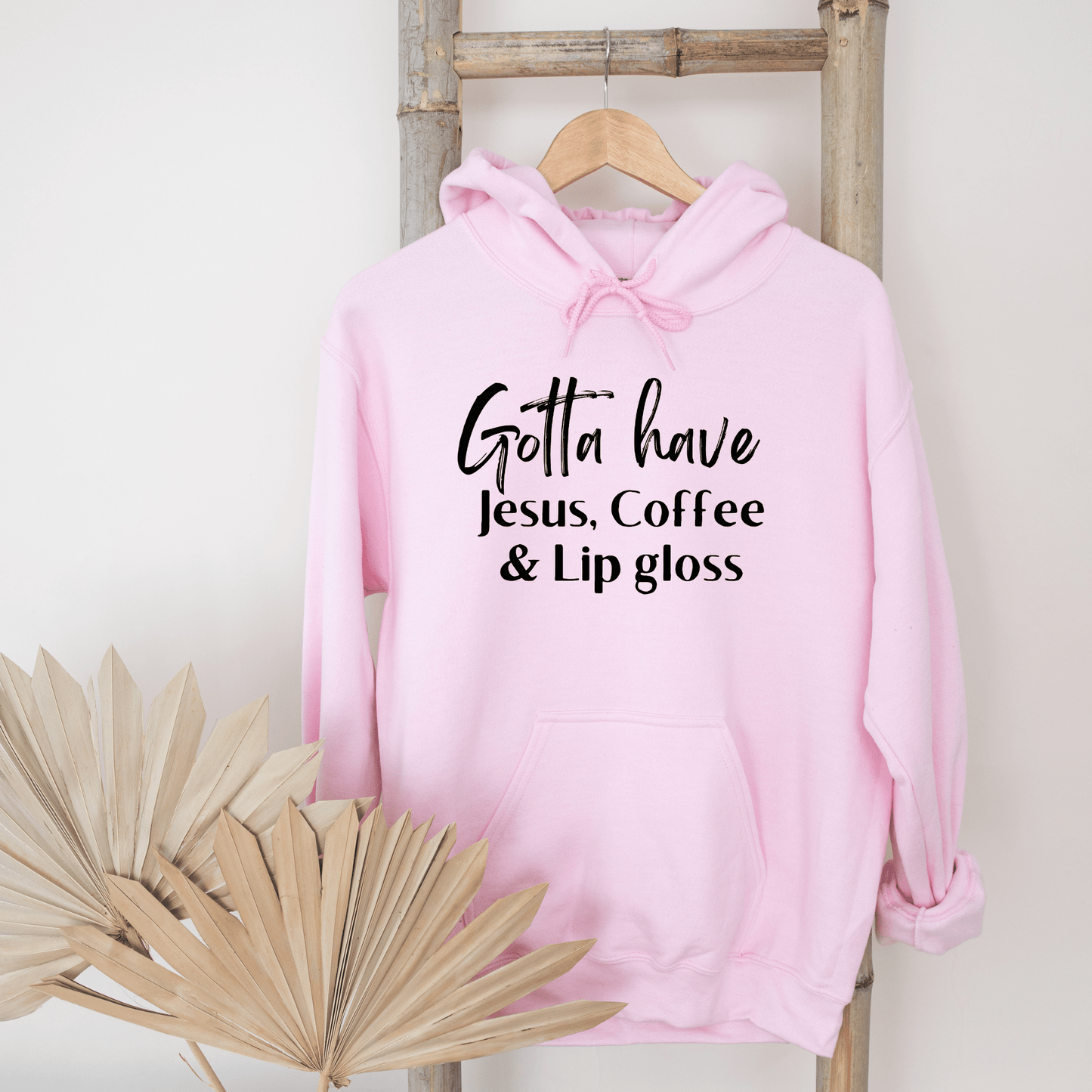 Gotta Have Jesus Coffee and Lip gloss Hoodie - Faith Girl Co.