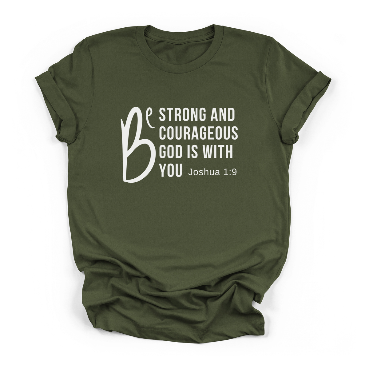 Be Strong T-shirt Faith Culture Co.