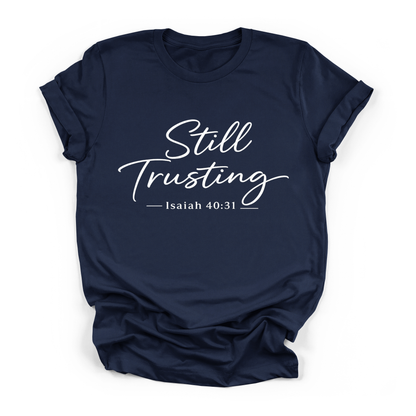 New Still Trusting T-shirt Faith Girl Co.