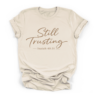 New Still Trusting T-shirt Faith Girl Co.