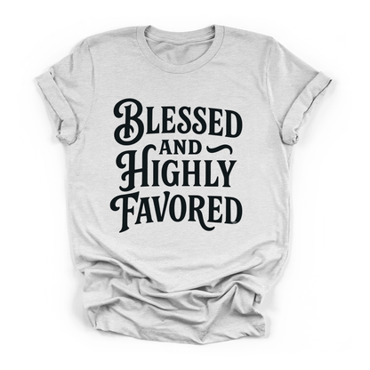New Blessed & Highly Favored T-shirt Faith Girl Apparel
