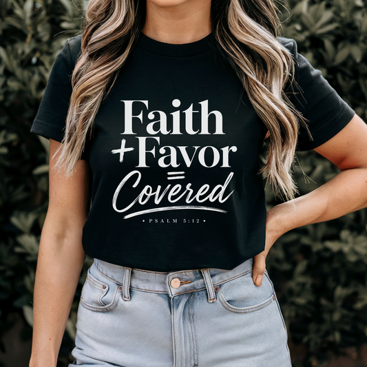 New Faith + Favor = Covered T-Shirt Faith Girl Co.