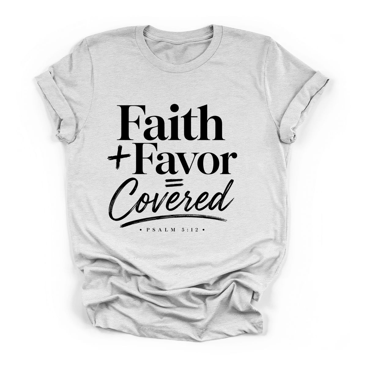 New Faith + Favor = Covered T-Shirt Faith Girl Co.