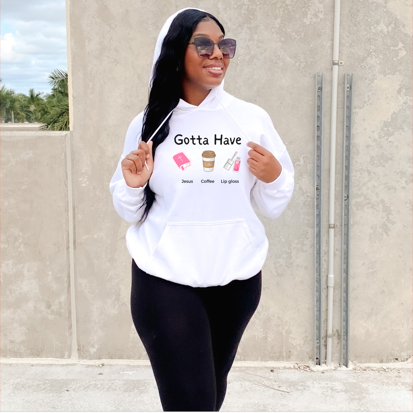 New Gotta Have Hoodie Faith Girl Co.