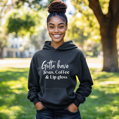 Gotta Have Jesus Coffee and Lip gloss Hoodie Faith Culture Fashion