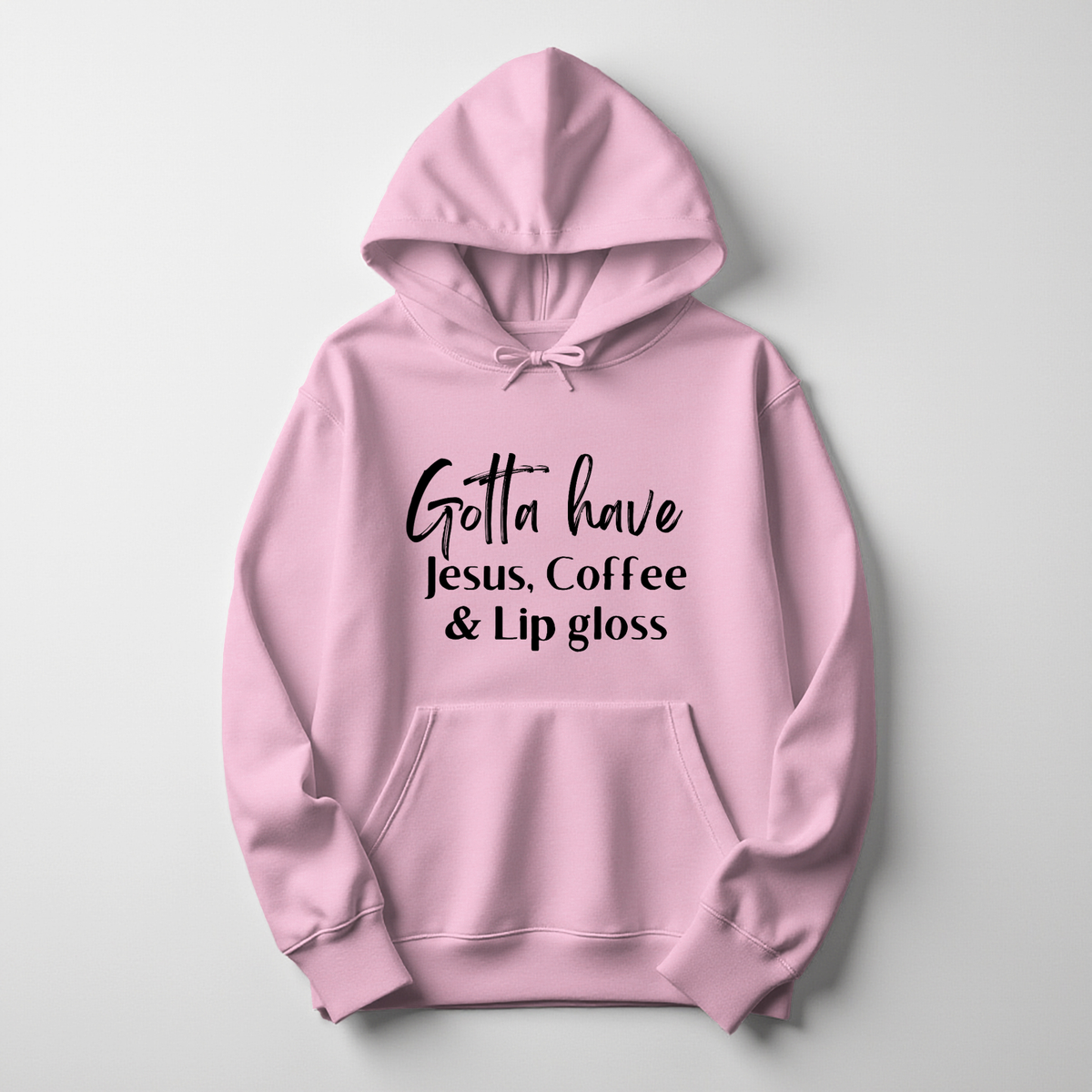 Gotta Have Jesus Coffee and Lip gloss Hoodie Faith Culture Fashion