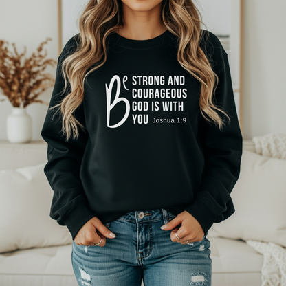 Be Strong Sweatshirt Faith Culture Co.
