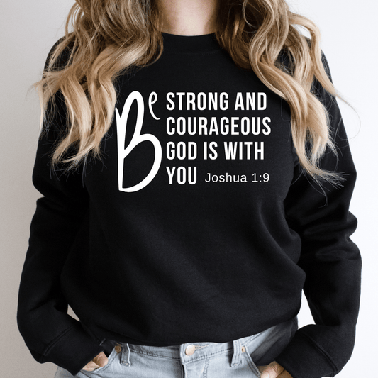 Be Strong Sweatshirt - Faith Girl Co.