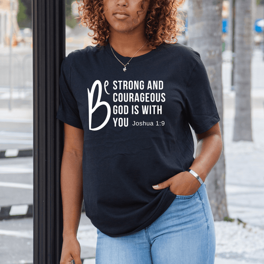 Be Strong T-shirt - Faith Girl Co.