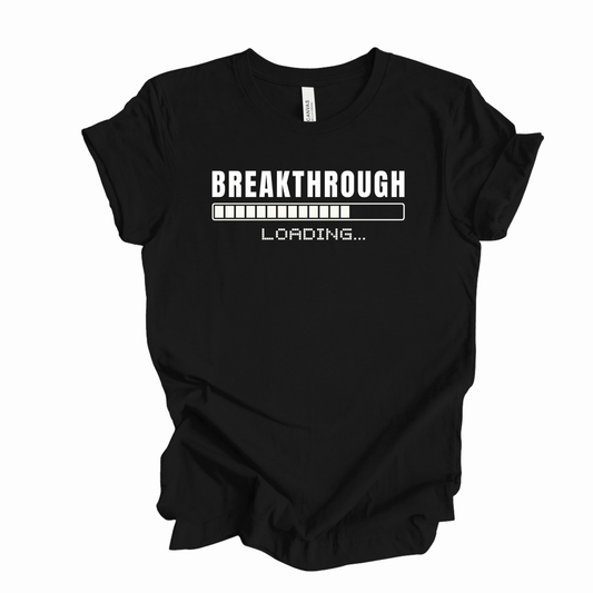 Breakthrough Loading T-shirt - Faith Girl Co.