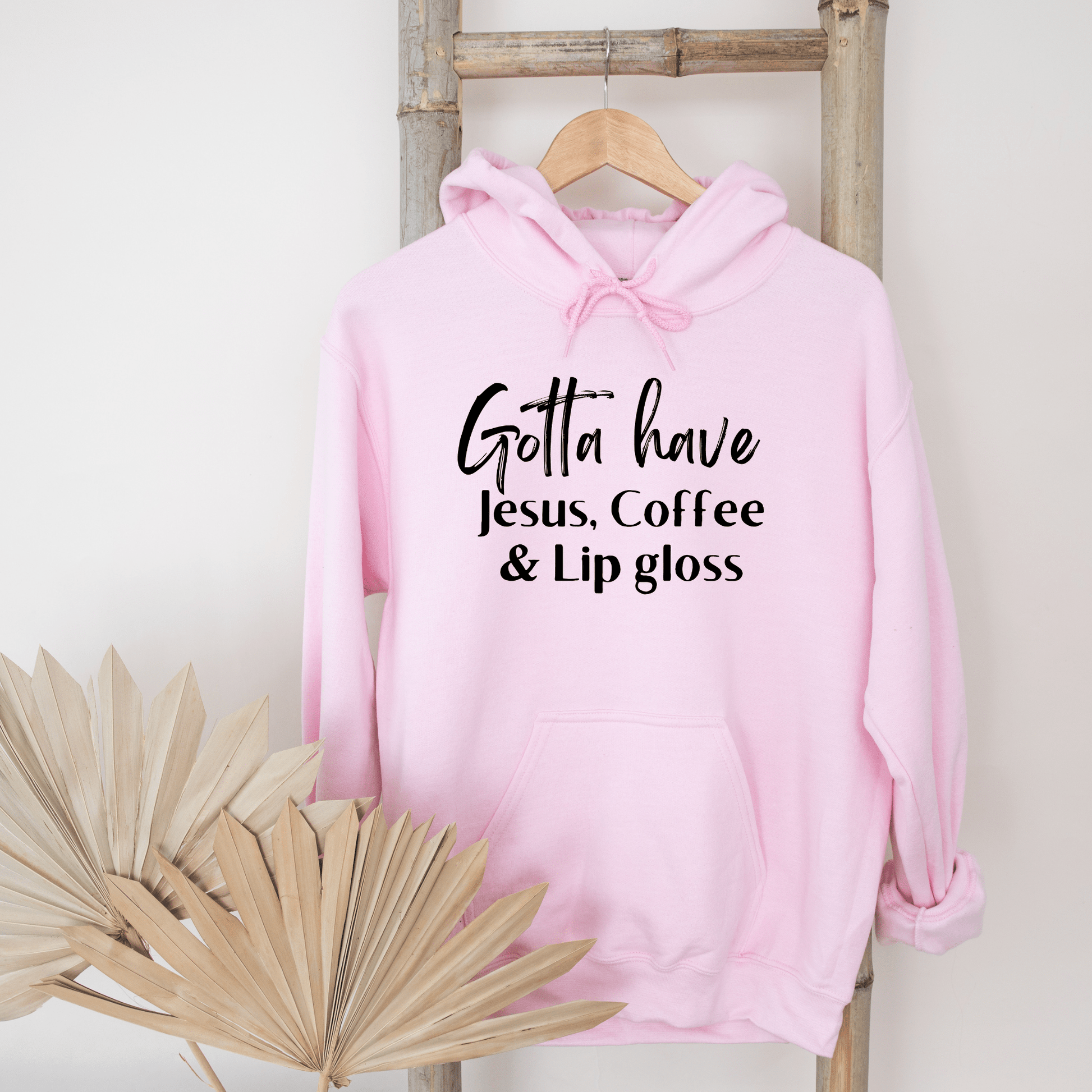 Gotta Have Jesus Coffee and Lip gloss Hoodie - Faith Girl Co.